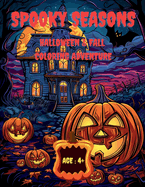 Spooky Seasons: Halloween & Fall Coloring Adventure