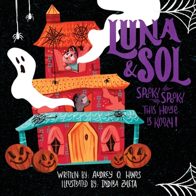 Spooky, Spooky This House Is Kooky: Counting Bedtime Story - Hinds, Audrey O