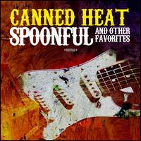 Spoonful & Other Favorites - Canned Heat