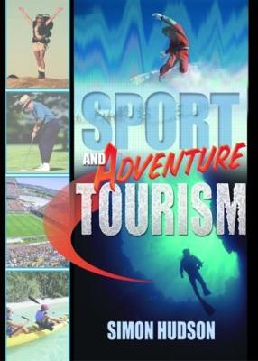 Sport and Adventure Tourism - Hudson, Simon, Dr.