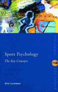 Sport and Exercise Psychology: The Key Concepts
