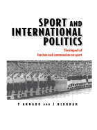 Sport and International Politics: Impact of Facism and Communism on Sport