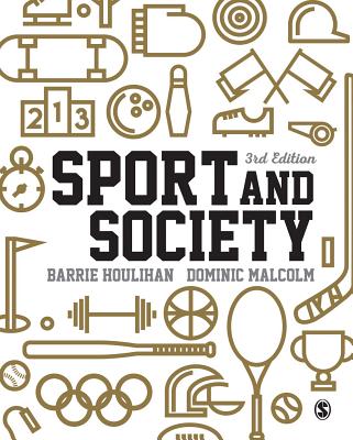 Sport and Society: A Student Introduction - Houlihan, Barrie (Editor), and Malcolm, Dominic (Editor)