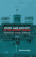 Sport and Society in the Soviet Union: The Politics of Football after Stalin