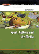 Sport, Culture and the Media: The Unruly Trinity