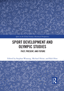 Sport Development and Olympic Studies: Past, Present, and Future
