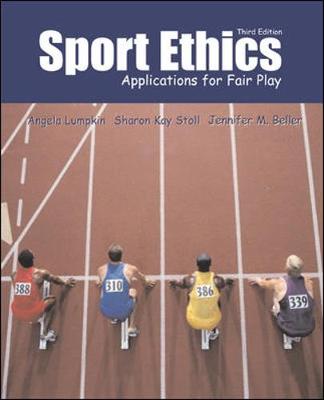 Sport Ethics: Applications for Fair Play - Lumpkin, Angela, and Stoll, Sharon Kay, and Beller, Jennifer M