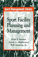 Sport Facility Planning and Management
