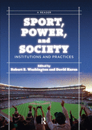 Sport, Power, and Society: Institutions and Practices: A Reader