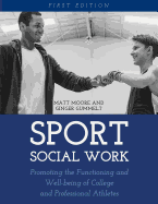 Sport Social Work: Promoting the Functioning and Well-Being of College and Professional Athletes
