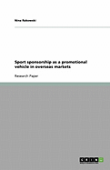 Sport Sponsorship as a Promotional Vehicle in Overseas Markets