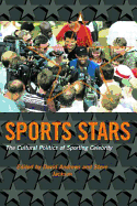 Sport Stars: The Cultural Politics of Sporting Celebrity