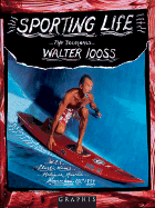 Sporting Life: The Journals...Walter Iooss