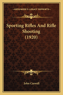 Sporting Rifles and Rifle Shooting (1920)