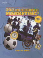Sports and Entertainment Marketing - Kaser, Ken, and Oelkers, Dotty