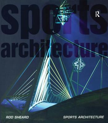 Sports Architecture - Sheard, Rod