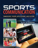 Sports Communication: Dimensions, Theory, Applications, and Culture