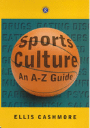 Sports Culture: An A-Z Guide