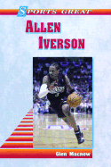 Sports Great Allen Iverson - Macnow, Glen