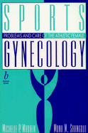 Sports Gynecology: Problems and Care of the Athletic Female