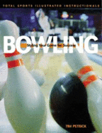 Sports Illustrated Bowling: Styling Your Game for Success - Weiskopf, Herm, and Pezzano, Chuck