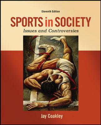 Sports in Society: Issues and Controversies (Int'l Ed) - Coakley, Jay