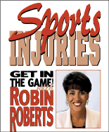 Sports Injurie: How to Stay Saf - Roberts, Robin, and Roberts, Jay