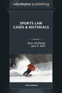 Sports Law: Cases and Materials, Third Edition - VerSteeg, Russ, and Sahl, Jack P