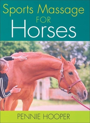 Sports Massage for Horses - Hooper, Pennie