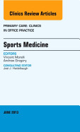 Sports Medicine, an Issue of Primary Care Clinics in Office Practice: Volume 40-2
