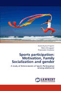 Sports Participation: Motivation, Family Socialization and Gender