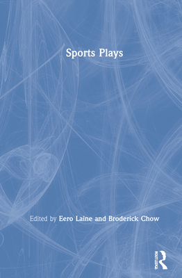 Sports Plays - Laine, Eero (Editor), and Chow, Broderick (Editor)