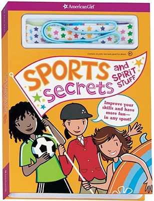 Sports Secrets and Spirit Stuff: Improve Your Skills and Have More Fun in Any Sport! - Kauchak, Therese