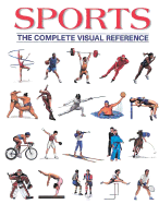 Sports: The Complete Visual Reference