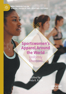 Sportswomen's Apparel Around the World: Uniformly Discussed