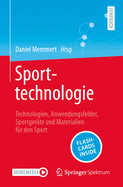 Sporttechnologie: Technologien, Anwendungsfelder, Sportgerte Und Materialien Fr Den Sport