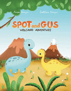 Spot and Gus: Volcano Adventure