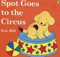 Spot Goes to the Circus