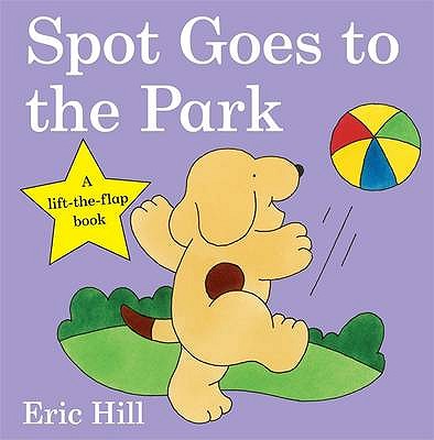 Spot Goes to the Park - Hill, Eric