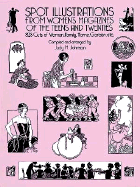 Spot Illustrations from Women's Magazines of the Teens and Twenties: 828 Cuts of Women, Family, Home, Garden, Etc