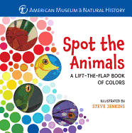 Spot the Animals: A Lift-The-Flap Book of Colors