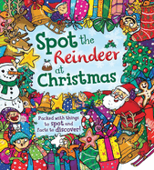Spot the Reindeer at Christmas: Packed with Things to Spot and Facts to Discover!