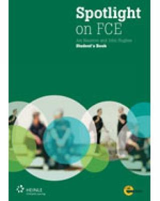 Spotlight on FCE: Student Book + My FCE Online pack - Naunton, Jon, and Hughes, John