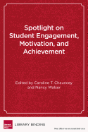 Spotlight on Student Engagement, Motivation, and Achievement