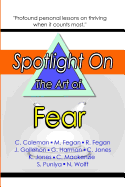 Spotlight on the Art of Fear