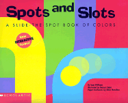 Spots and Slots: A Slide the Spot Book of Colors - Williams, Sam