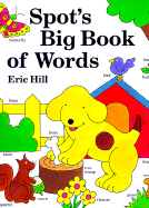 Spot's Big Book of Words - Hill, Eric