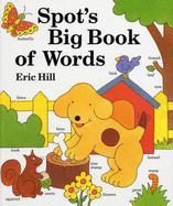 Spot's Big Book of Words - Hill, Eric