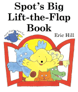 Spot's Big Lift-The-Flap Book - Hill, Eric