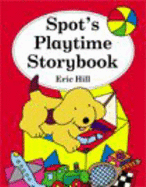 Spot's Playtime Story Book